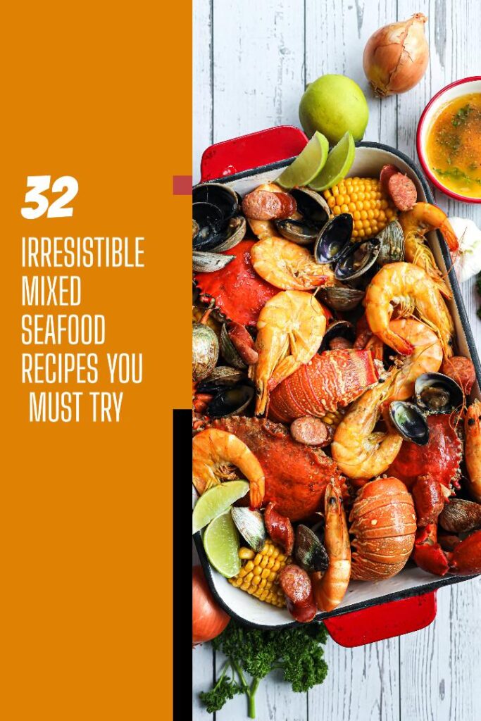 32 recettes irrésistibles de fruits de mer mélangés que vous devez essayer