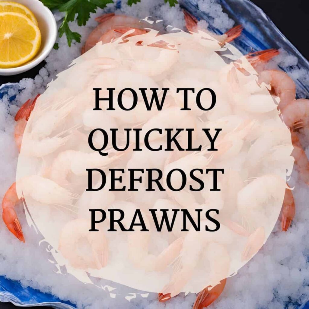 how to quickly defrost prawns